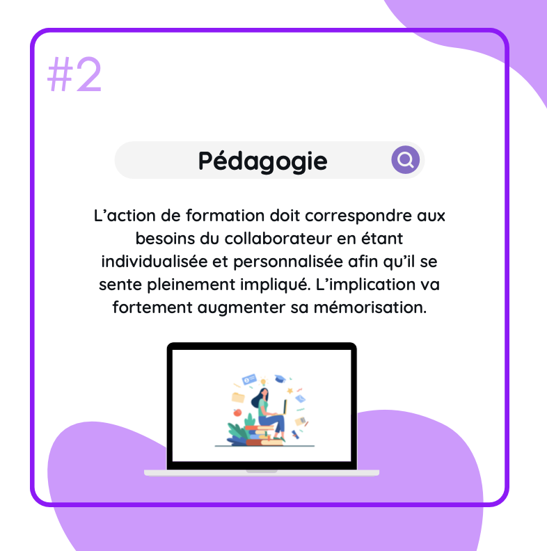  La pédagogie par le jeu est le point qui va permettre de maintenir votre/vos apprenants concernés et concentrés.